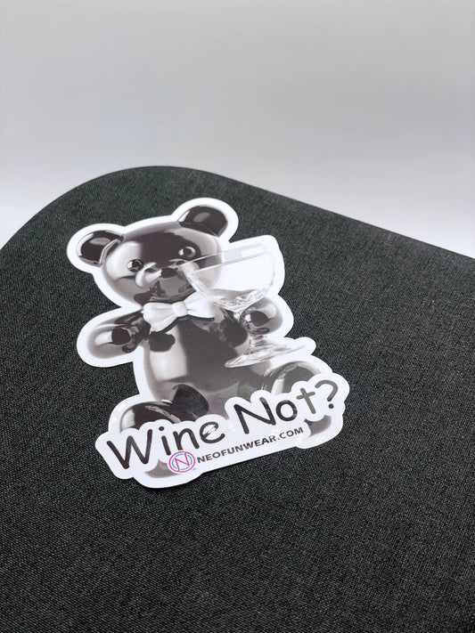 Peel & Stick | Wine Not? - Sticker